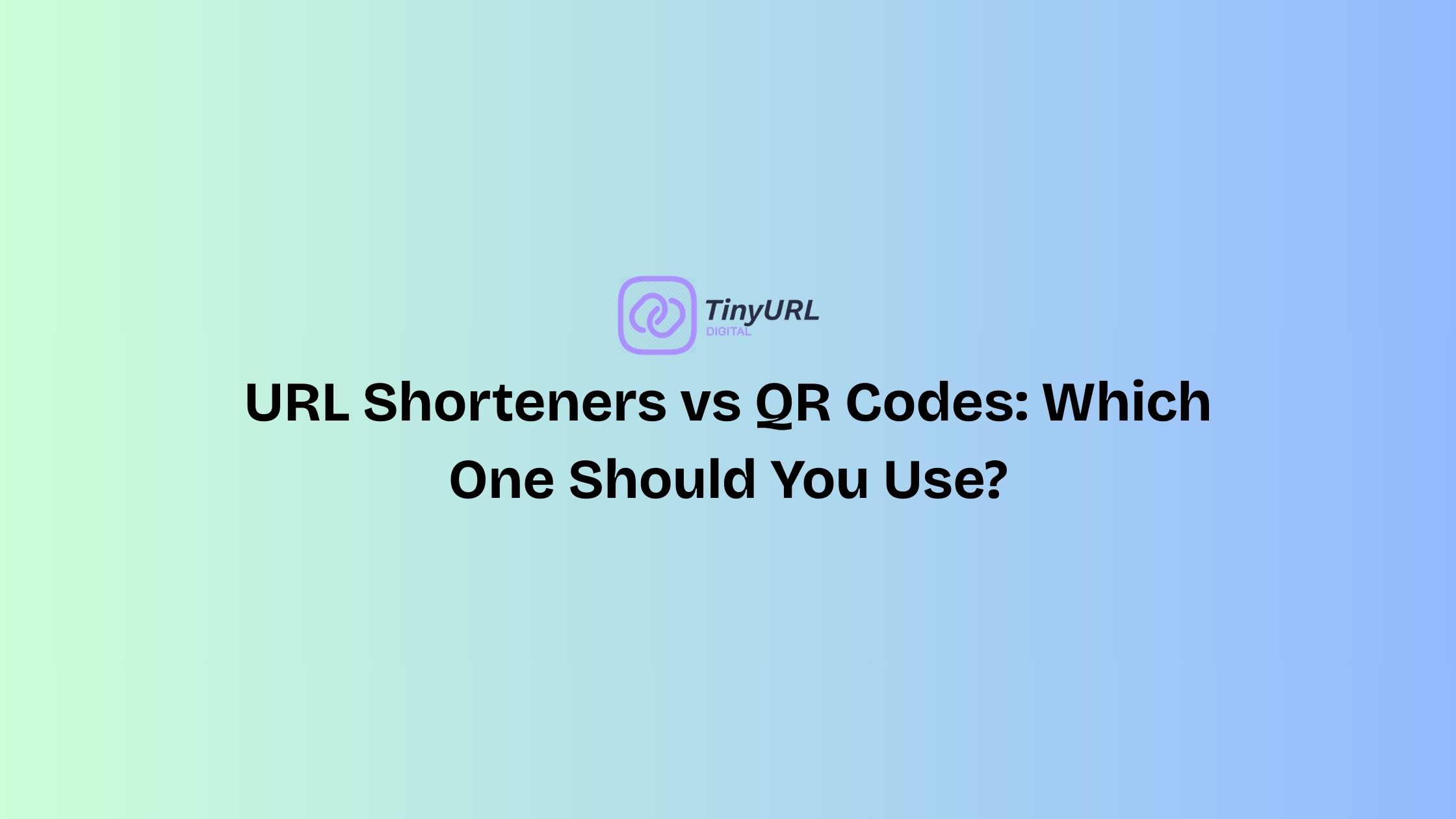 URL Shorteners vs QR Codes: Which One Should You Use?